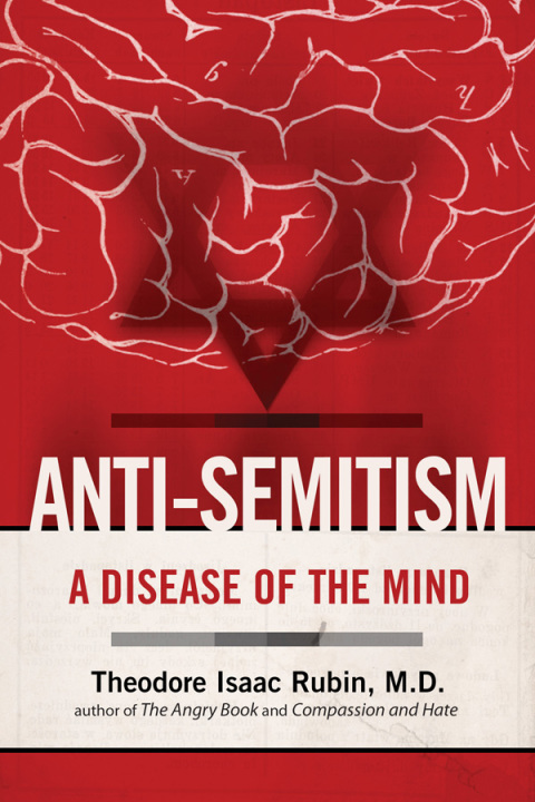 Rubin Anti-Semitism A Disease of the Mind